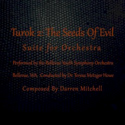 Turok 2: The Seed of Evil - Suite for Orchestra