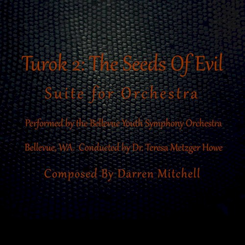 Turok 2: The Seed of Evil - Suite for Orchestra