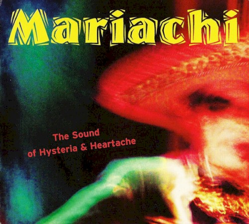 Mariachi: Sound of Hysteria & Heartache