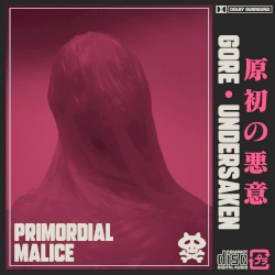 Primordial Malice