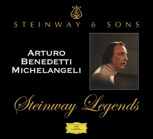 Steinway Legends: Arturo Benedetti Michelangeli
