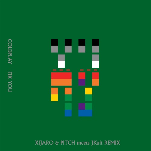 Fix You (XiJaro & Pitch meets JKult remix)