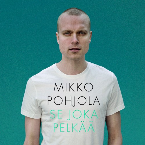 Se joka pelkää