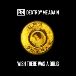 Wish There Was A Drug