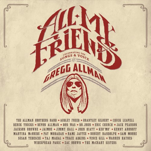 All My Friends: Celebrating the Songs & Voice of Gregg Allman