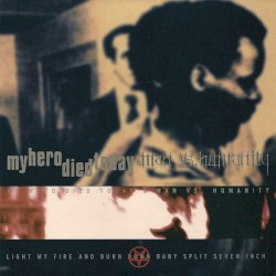 Light My Fire And Burn Down Baby Split Seven Inch