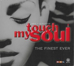 Touch My Soul: The Finest Ever