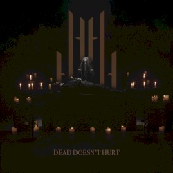 Dead Doesn't Hurt