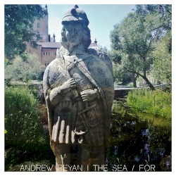 The Sea / For