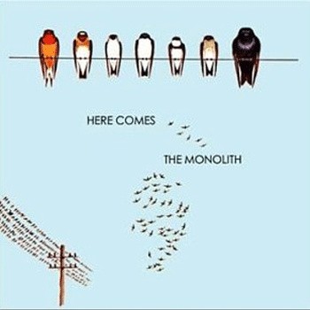 Here Comes the Monolith