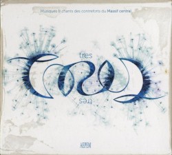 Musiques et chants des contreforts du massif central