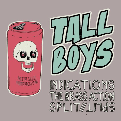 Tall Boys // Split with Indications