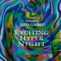 Non-Stop Super Eurobeat Exciting Hyper Night