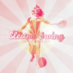 Electro Swing Festival Summer 2014