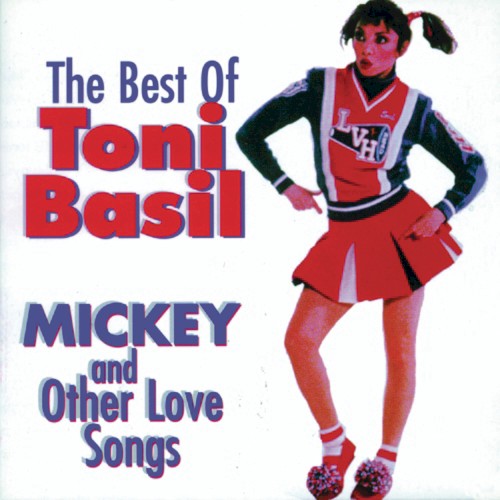 The Best of Toni Basil: Mickey and Other Love Songs