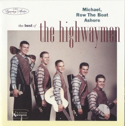 Michael, Row the Boat Ashore: The Best of The Highwaymen