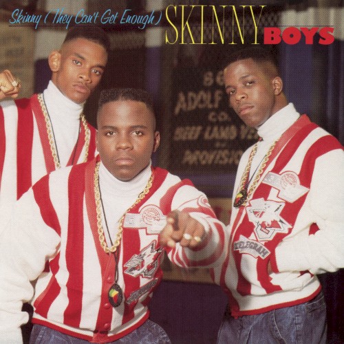 Skinny (They Can’t Get Enough)