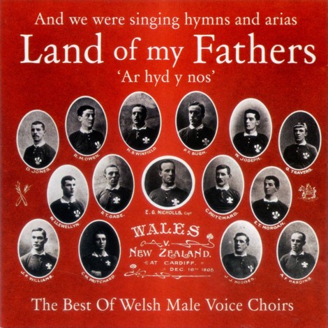 Land of My Fathers: The Best of Welsh Male Voice Choirs