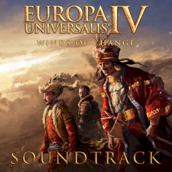 Europa Universalis IV: Winds of Change (Original Game Soundtrack)