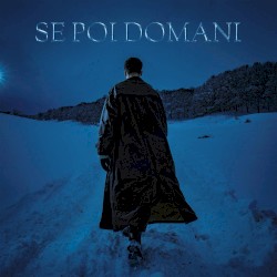 Se poi domani