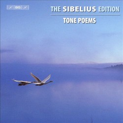 The Sibelius Edition, Volume 1: Tone Poems