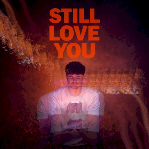 Still Love You