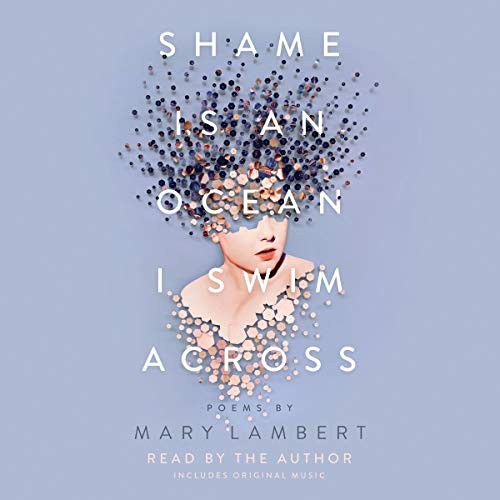 Shame Is an Ocean I Swim Across