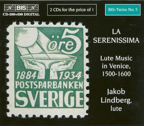 La Serenissima: Lute Music in Venice, 1500-1600