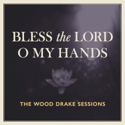 Bless the Lord O My Hands