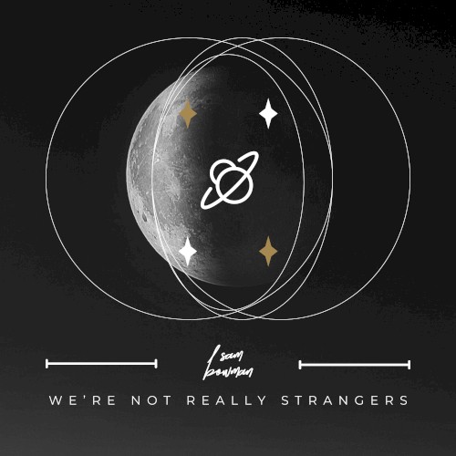 We're Not Really Strangers