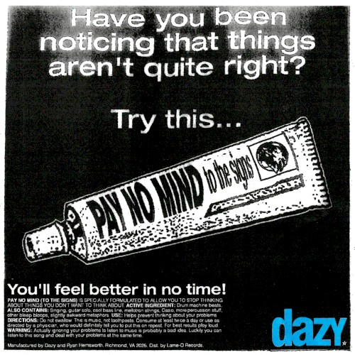 Pay No Mind (To the Signs)