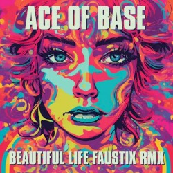 Beautiful Life (Faustix rmx)