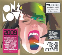 OneLove Smash Your Stereo 2009