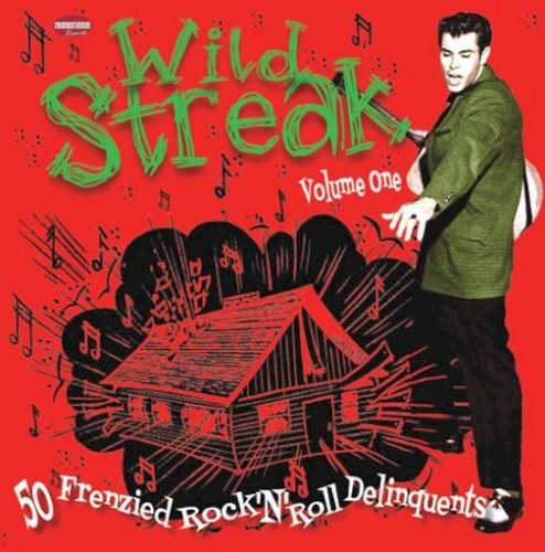 Wild Streak Volume One 50 Frenzied Rock’N’Roll Delinquents