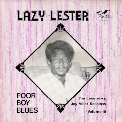 Poor Boy Blues: The Legendary Jay Miller Sessions, Volume 16