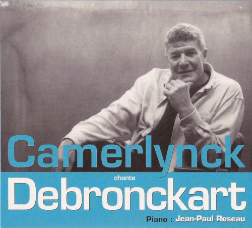 Camerlynck chante Debronckart