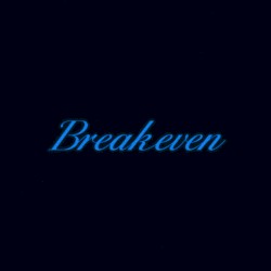 BREAK EVEN