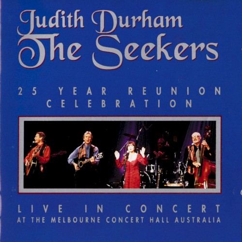 The Seekers: 25 Year Reunion Celebration Live in Concert