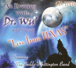 An Evening With Dr. Wu’ and Friends: Live from Texas