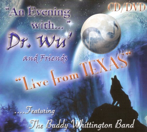 An Evening With Dr. Wu’ and Friends: Live from Texas