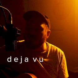 Deja Vu (indie folk version)