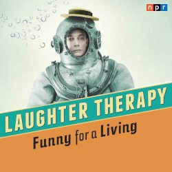 NPR Laughter Therapy: Funny for a Living