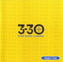 3-30: Point Blank Clubbing, Version One