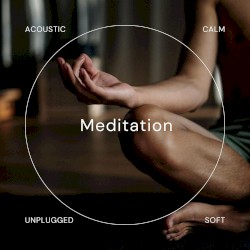 Meditation - Unplugged - Calm - Acoustic - Soft