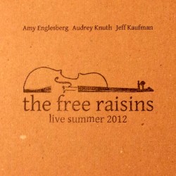 Free Raisins Live Summer 2012