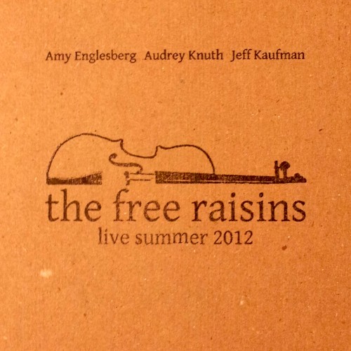 Free Raisins Live Summer 2012
