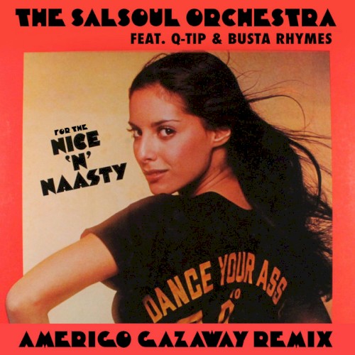 The Salsoul Orchestra - For The Nice N' Naasty feat. Q-Tip & Busta Rhymes
