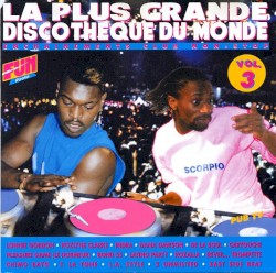 La Plus Grande Discothèque du monde, Vol. 3