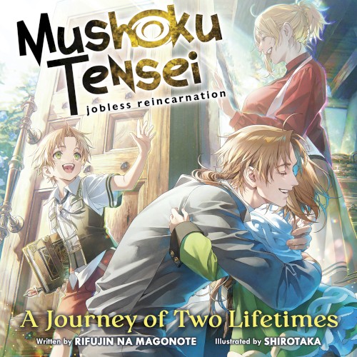 Mushoku Tensei: Jobless Reincarnation – A Journey of Two Lifetimes