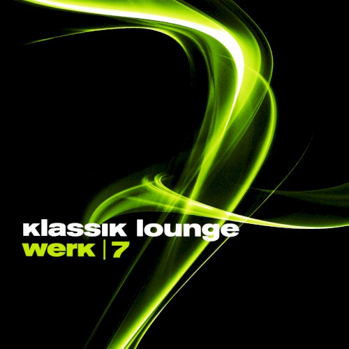 Klassik Lounge, Werk 7